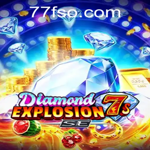 Explorando o Mundo do DiamondExplosion7sSE no 77F.bet